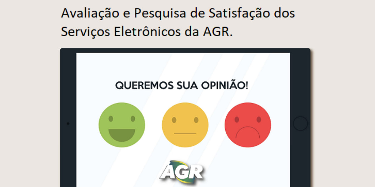 Avaliação e Pesquisa de Satisfação dos Serviços Eletrônicos da AGR.