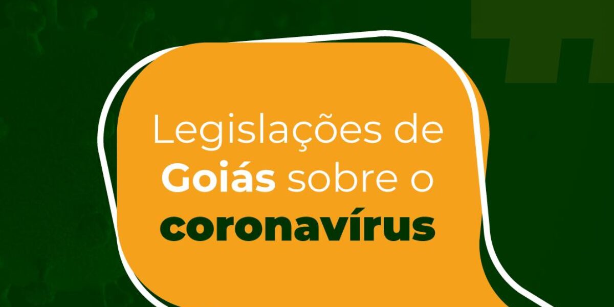 Governo de Goiás unifica acesso à legislação sobre o coronavírus