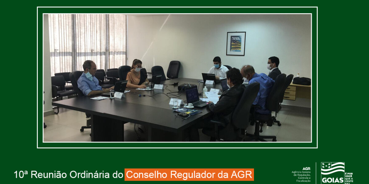 AGR realiza 10ª Reunião Ordinária do Conselho Regulador