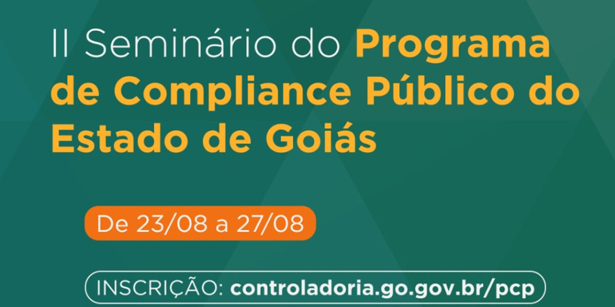 Seminário do Governo de Goiás apresenta avanços do Programa de Compliance Público do Estado