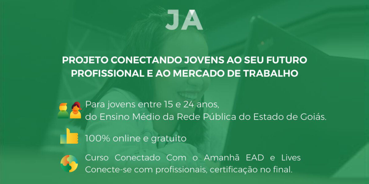 Projeto Conectando Jovens ao Seu Futuro Profissional e ao Mercado de Trabalho tem apoio do Governo de Goiás