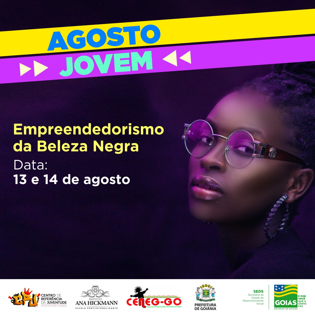 Evento "Agosto Jovem – Empreendedorismo da Beleza Negra" acontece nos dias 13 e 14 de agosto
