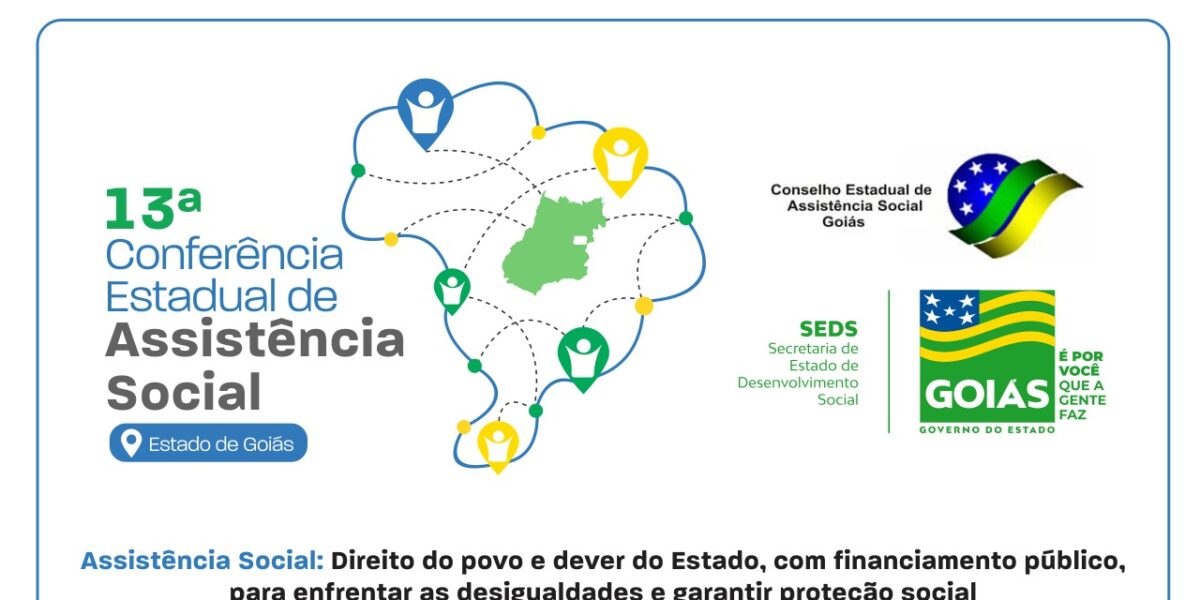 Governo de Goiás realiza a 13ª Conferência Estadual de Assistência Social