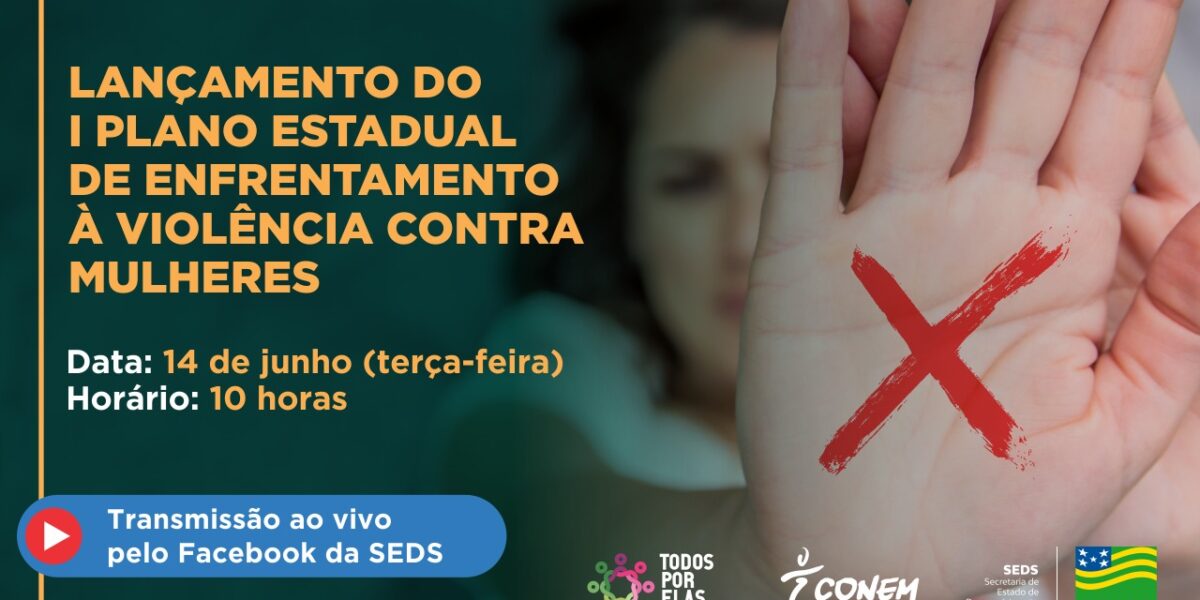 Governo de Goiás lança 1º Plano Estadual de Enfrentamento à Violência contra Mulheres nesta terça-feira (14/06)