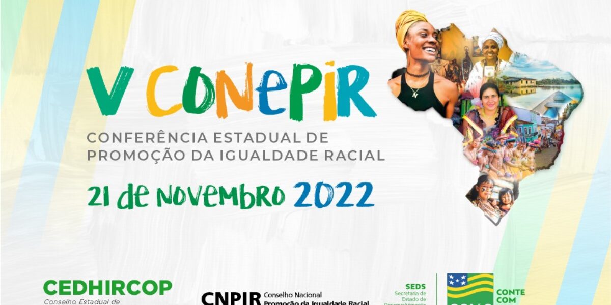 Governo de Goiás abre inscrições para a V Conferência Estadual de Promoção da igualdade Racial