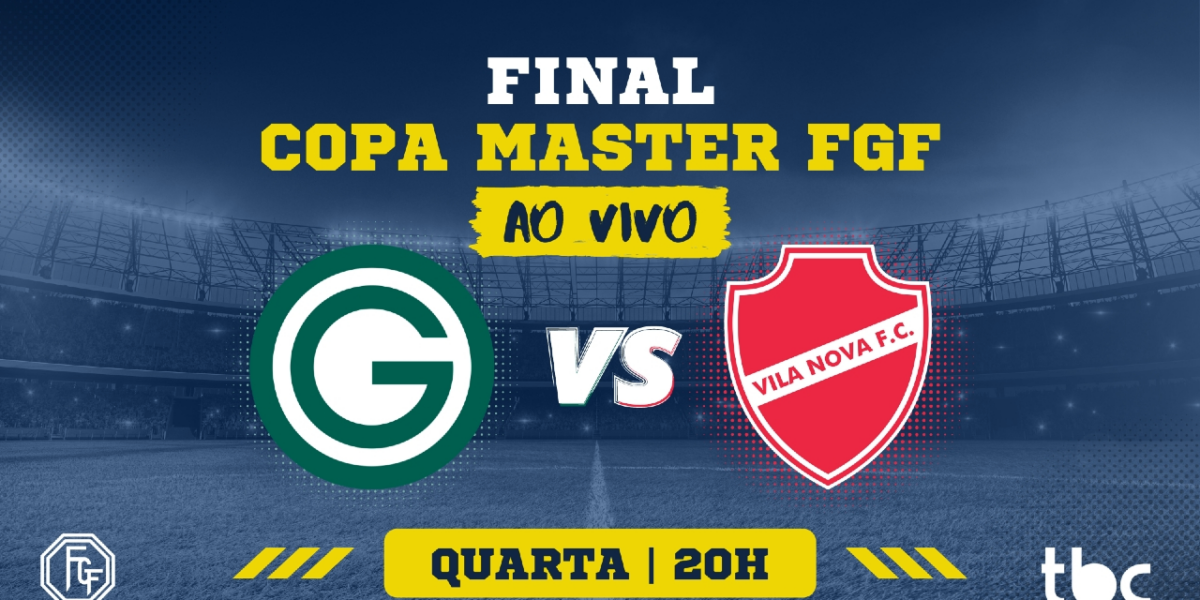 TBC transmite final da Copa Master FGF entre Goiás e Vila Nova