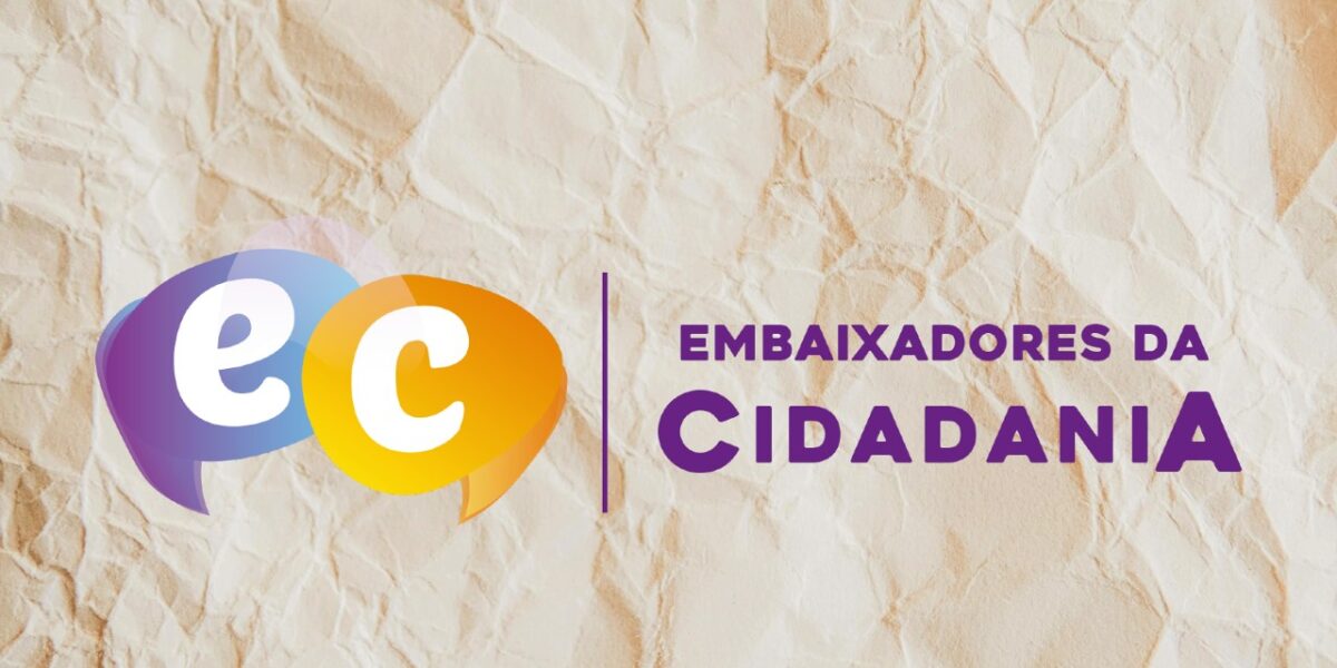 Começa nesta terça-feira (22) o Projeto Embaixadores da Cidadania