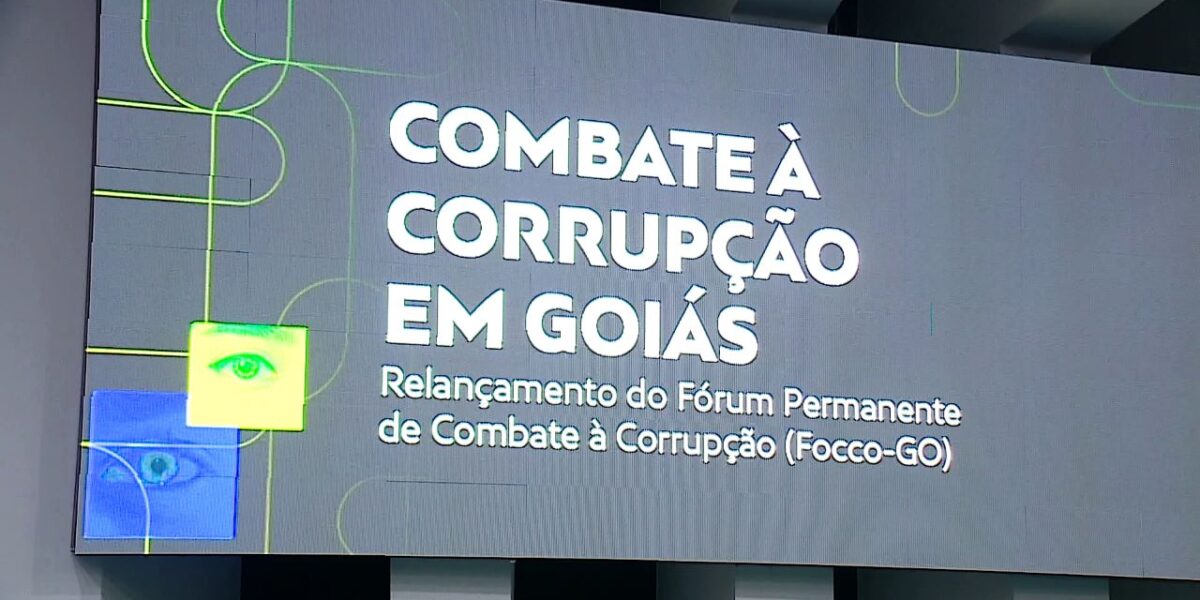 Fórum de Combate à Corrupção em Goiás é relançado