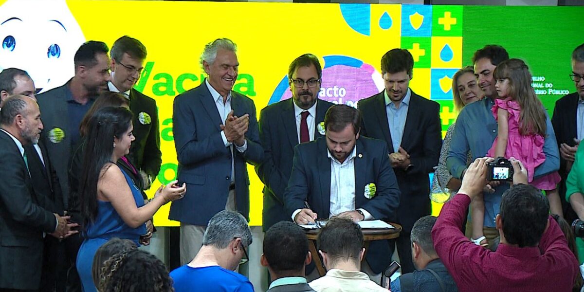 Goiás assina o Pacto Nacional pela Consciência Vacinal
