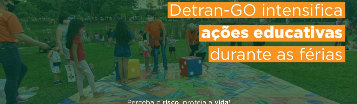 Detran-GO intensifica ações educativas durante as férias