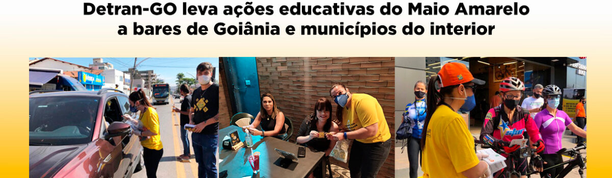 Detran-GO leva ações educativas do Maio Amarelo a bares de Goiânia e municípios do interior