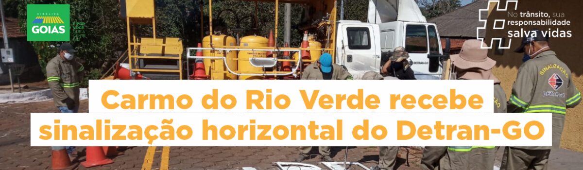 Carmo do Rio Verde recebe sinalização horizontal do Detran-GO