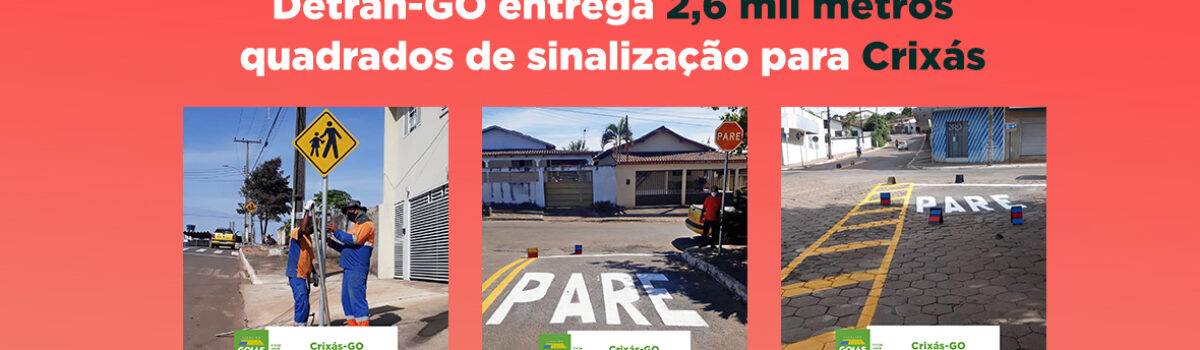 Detran-GO entrega 2,6 mil metros quadrados de sinalização para Crixás