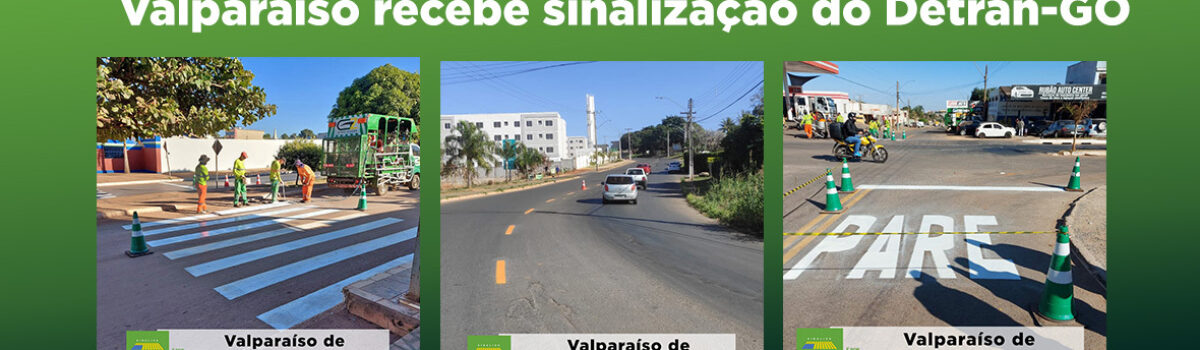 Valparaíso recebe sinalização do Detran-GO