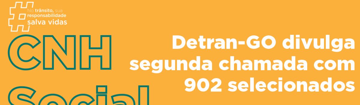 CNH Social: Detran-GO divulga segunda chamada com 902 candidatos