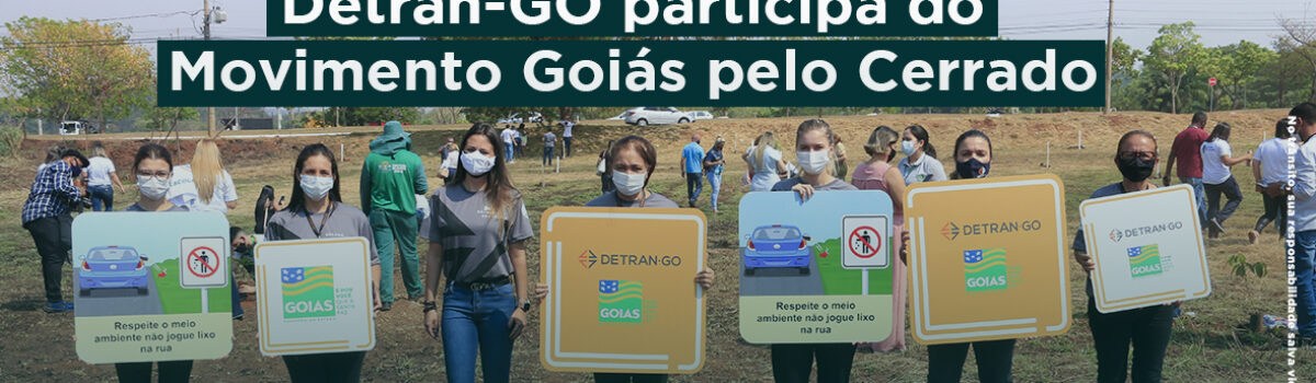 Detran-GO participa do Movimento Goiás pelo Cerrado