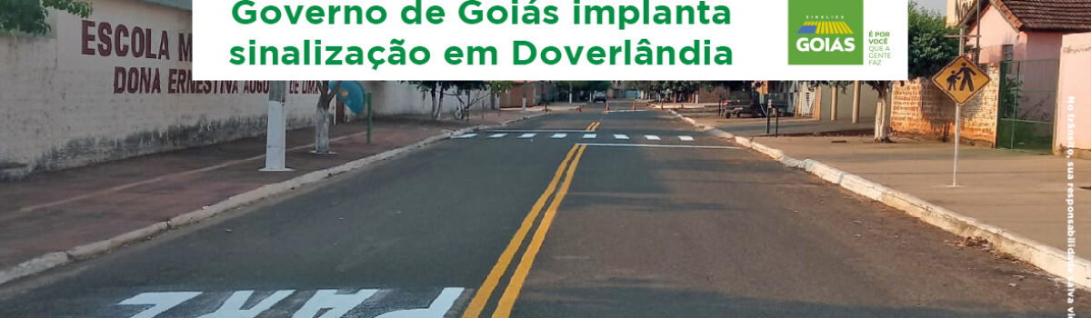 Governo de Goiás implanta sinalização em Doverlândia