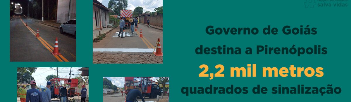 Governo de Goiás destina a Pirenópolis 2,2 mil metros quadrados de sinalização