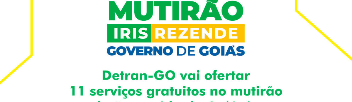 Mutirão do Governo de Goiás em Aparecida de Goiânia terá 11 serviços do Detran-GO