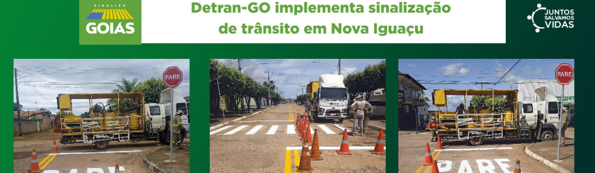 Detran-GO implementa sinalização de trânsito em Nova Iguaçu