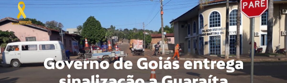Governo de Goiás entrega sinalização em Guaraíta